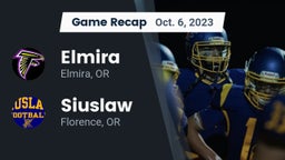 Recap: Elmira  vs. Siuslaw  2023