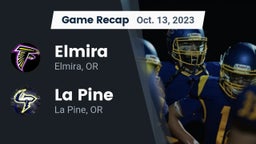 Recap: Elmira  vs. La Pine  2023