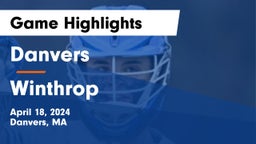 Danvers  vs Winthrop Game Highlights - April 18, 2024