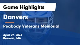 Danvers  vs Peabody Veterans Memorial  Game Highlights - April 22, 2024