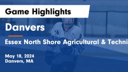 Danvers  vs Essex North Shore Agricultural & Technical School Game Highlights - May 18, 2024