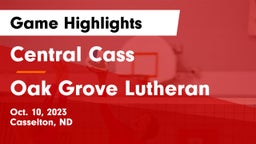 Central Cass  vs Oak Grove Lutheran  Game Highlights - Oct. 10, 2023