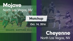 Matchup: Mojave  vs. Cheyenne  2016