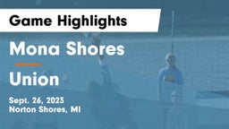 Mona Shores  vs Union  Game Highlights - Sept. 26, 2023