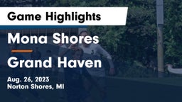 Mona Shores  vs Grand Haven  Game Highlights - Aug. 26, 2023