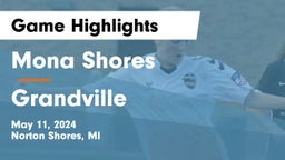 Mona Shores  vs Grandville  Game Highlights - May 11, 2024