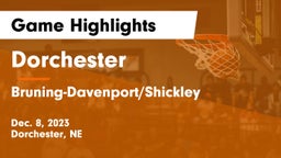Dorchester  vs Bruning-Davenport/Shickley  Game Highlights - Dec. 8, 2023
