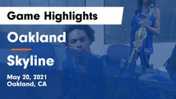 Oakland  vs Skyline Game Highlights - May 20, 2021