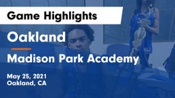 Oakland  vs Madison Park Academy  Game Highlights - May 25, 2021