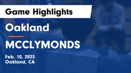 Oakland  vs MCCLYMONDS  Game Highlights - Feb. 10, 2023