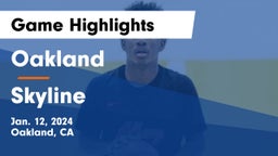 Oakland  vs Skyline  Game Highlights - Jan. 12, 2024