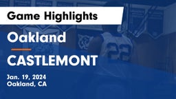 Oakland  vs CASTLEMONT  Game Highlights - Jan. 19, 2024