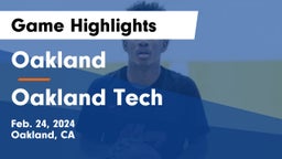 Oakland  vs Oakland Tech  Game Highlights - Feb. 24, 2024