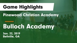 Pinewood Christian Academy vs Bulloch Academy Game Highlights - Jan. 22, 2019