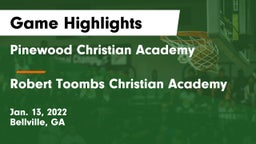 Pinewood Christian Academy vs Robert Toombs Christian Academy  Game Highlights - Jan. 13, 2022