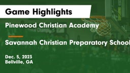 Pinewood Christian Academy vs Savannah Christian Preparatory School Game Highlights - Dec. 5, 2023