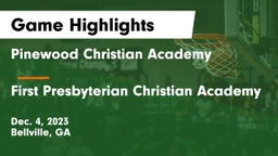 Pinewood Christian Academy vs First Presbyterian Christian Academy  Game Highlights - Dec. 4, 2023