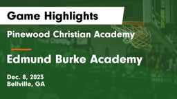 Pinewood Christian Academy vs Edmund Burke Academy  Game Highlights - Dec. 8, 2023