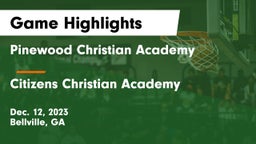 Pinewood Christian Academy vs Citizens Christian Academy  Game Highlights - Dec. 12, 2023