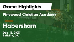 Pinewood Christian Academy vs Habersham Game Highlights - Dec. 19, 2023