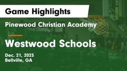 Pinewood Christian Academy vs Westwood Schools Game Highlights - Dec. 21, 2023