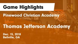 Pinewood Christian Academy vs Thomas Jefferson Academy  Game Highlights - Dec. 15, 2018