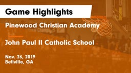 Pinewood Christian Academy vs John Paul II Catholic School Game Highlights - Nov. 26, 2019