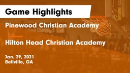 Pinewood Christian Academy vs Hilton Head Christian Academy Game Highlights - Jan. 29, 2021