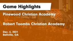 Pinewood Christian Academy vs Robert Toombs Christian Academy  Game Highlights - Dec. 6, 2021