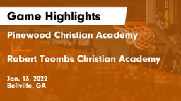 Pinewood Christian Academy vs Robert Toombs Christian Academy  Game Highlights - Jan. 13, 2022