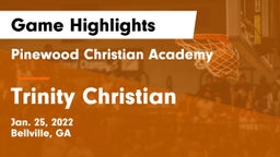 Pinewood Christian Academy vs Trinity Christian  Game Highlights - Jan. 25, 2022