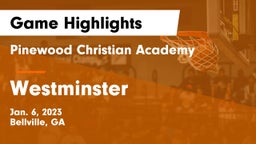 Pinewood Christian Academy vs Westminster  Game Highlights - Jan. 6, 2023