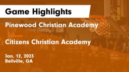 Pinewood Christian Academy vs Citizens Christian Academy  Game Highlights - Jan. 12, 2023