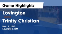 Lovington  vs Trinity Christian  Game Highlights - Dec. 2, 2017