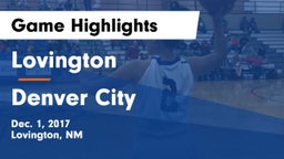 Lovington  vs Denver City  Game Highlights - Dec. 1, 2017