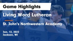 Living Word Lutheran  vs St. John's Northwestern Academy Game Highlights - Jan. 12, 2022