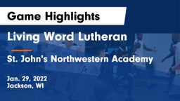 Living Word Lutheran  vs St. John's Northwestern Academy Game Highlights - Jan. 29, 2022