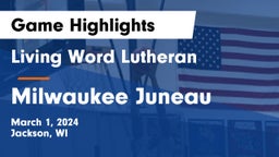 Living Word Lutheran  vs Milwaukee Juneau  Game Highlights - March 1, 2024