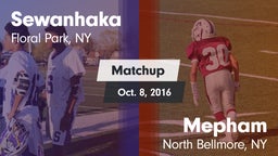 Matchup: Sewanhaka High vs. Mepham  2016