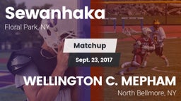 Matchup: Sewanhaka High vs. WELLINGTON C. MEPHAM 2017