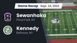 Recap: Sewanhaka  vs. Kennedy  2022