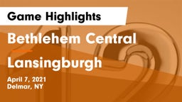 Bethlehem Central  vs Lansingburgh  Game Highlights - April 7, 2021