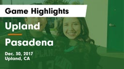 Upland  vs Pasadena  Game Highlights - Dec. 30, 2017