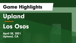 Upland  vs Los Osos  Game Highlights - April 30, 2021