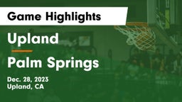 Upland  vs Palm Springs Game Highlights - Dec. 28, 2023