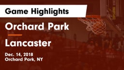 Orchard Park  vs Lancaster  Game Highlights - Dec. 14, 2018