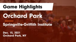 Orchard Park  vs Springville-Griffith Institute  Game Highlights - Dec. 15, 2021