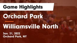 Orchard Park  vs Williamsville North  Game Highlights - Jan. 21, 2022