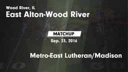 Matchup: East Alton-Wood vs. Metro-East Lutheran/Madison 2016