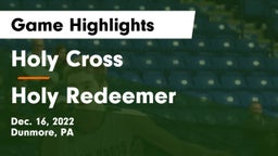 Holy Cross  vs Holy Redeemer  Game Highlights - Dec. 16, 2022